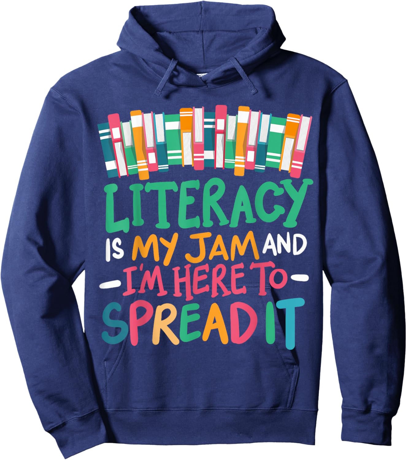 Literacy Is My Jam And I'm Here To Spread It Hoodie - Hoodie | Navy