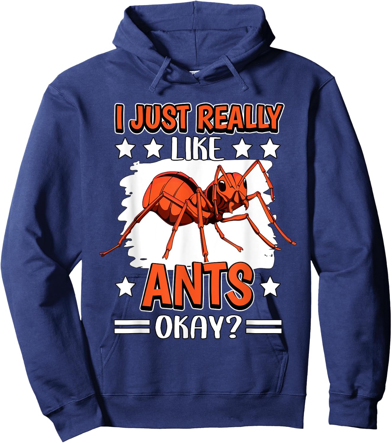 Ant Quote Insect I Just Really Like Ants Hoodie - Hoodie | Navy