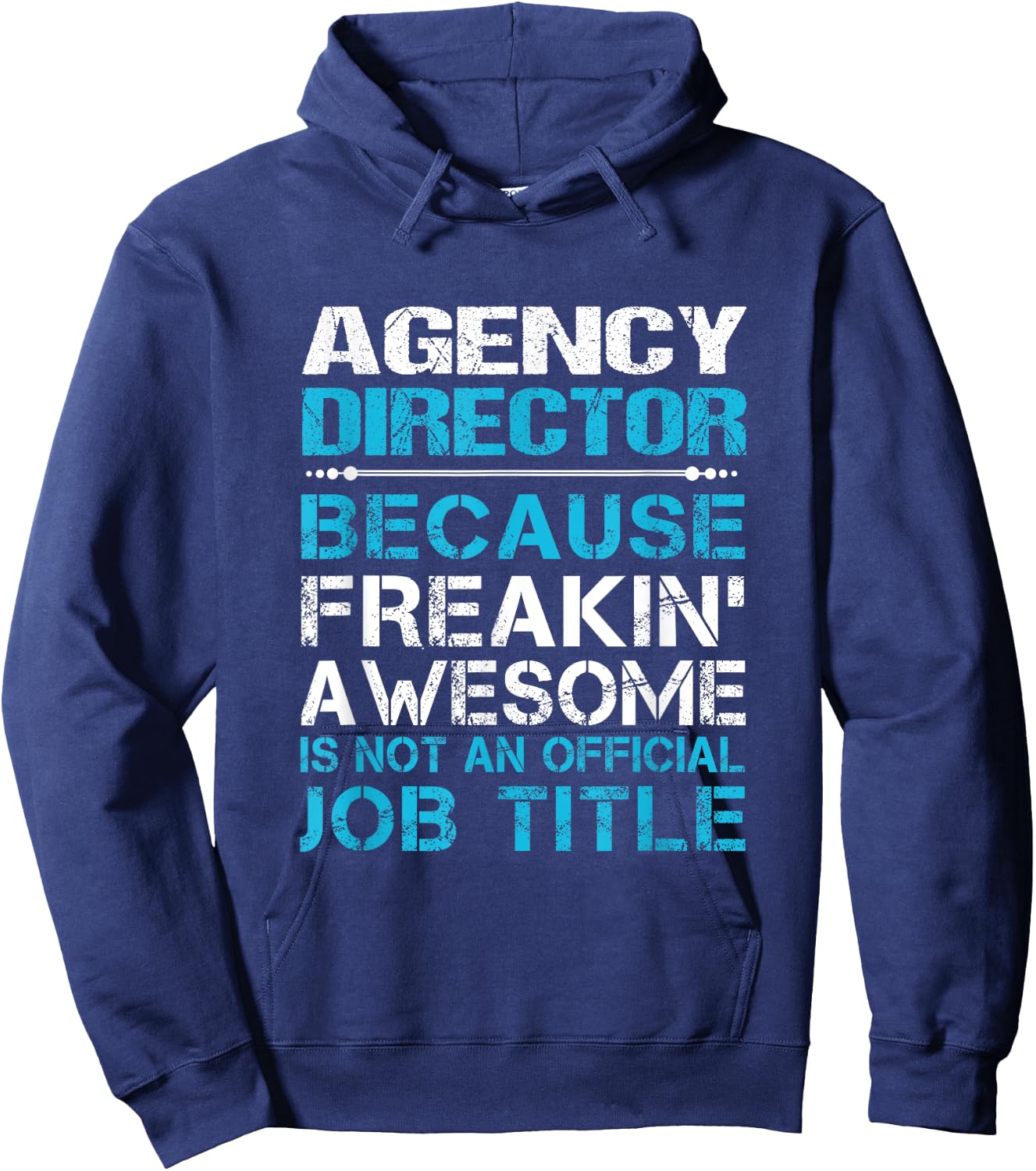 Agency Director - Freaking Awesome Hoodie - Hoodie | Navy