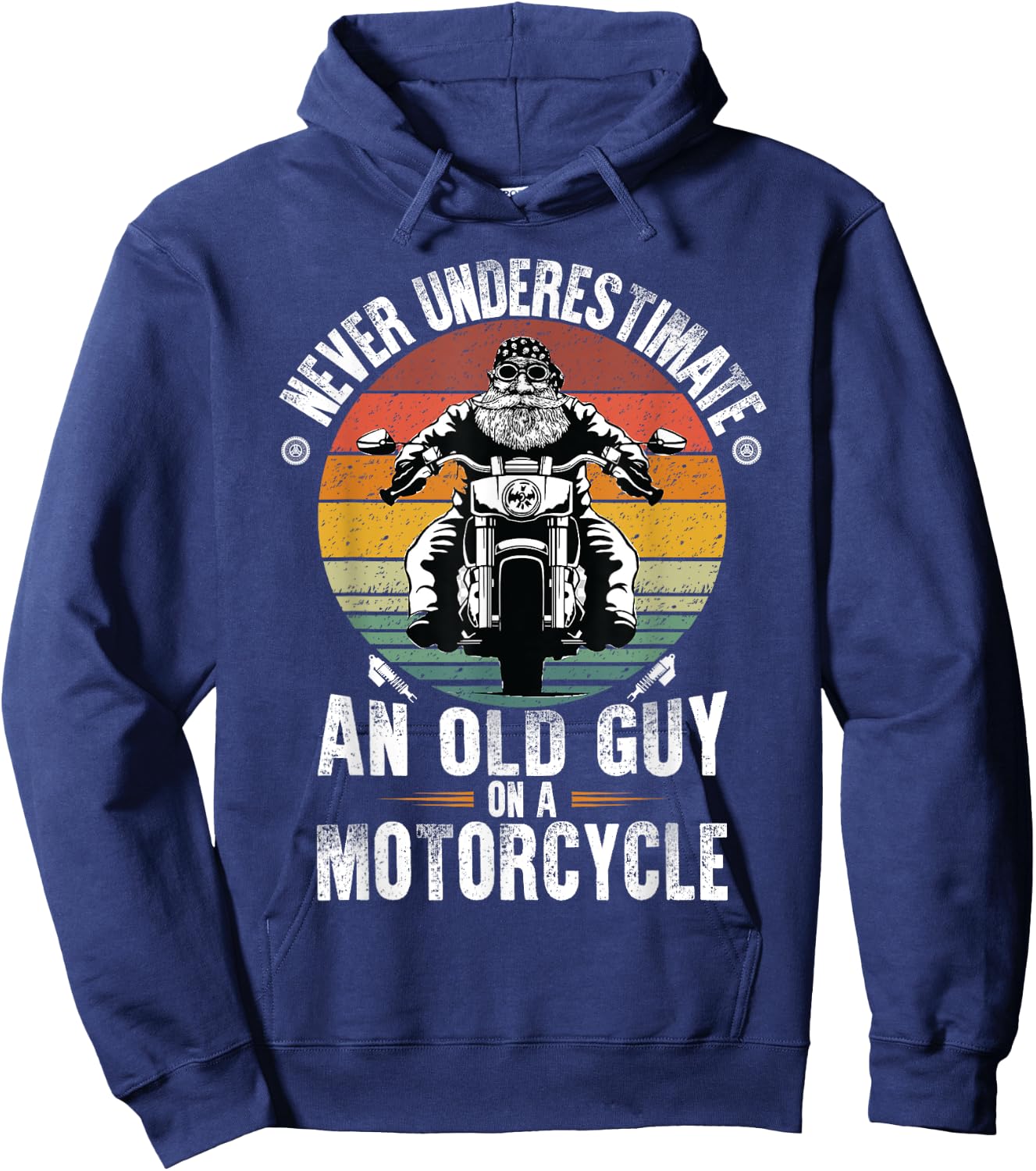Never Underestimate an Old Guy on a Motorcycle Hoodie - Hoodie | Navy