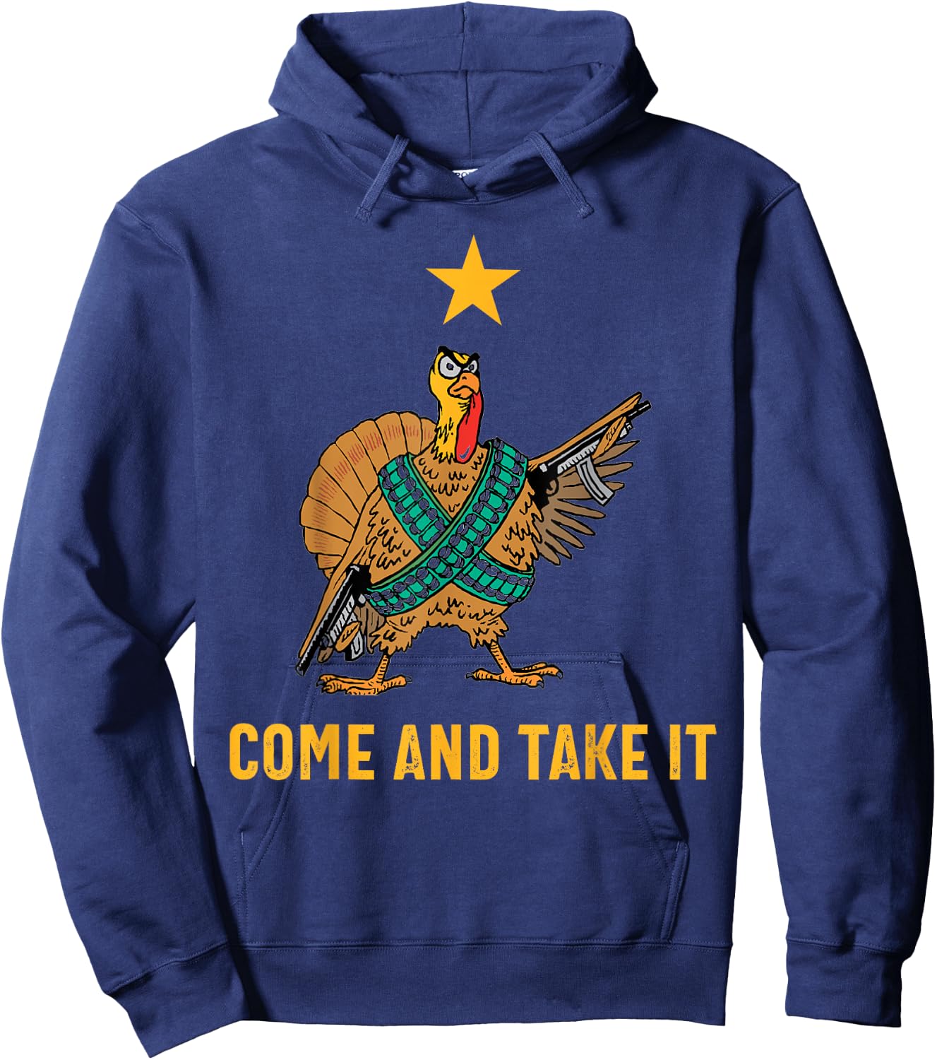 Come And Take It Funny Thanksgiving Turkey Guns Hoodie - Hoodie | Navy
