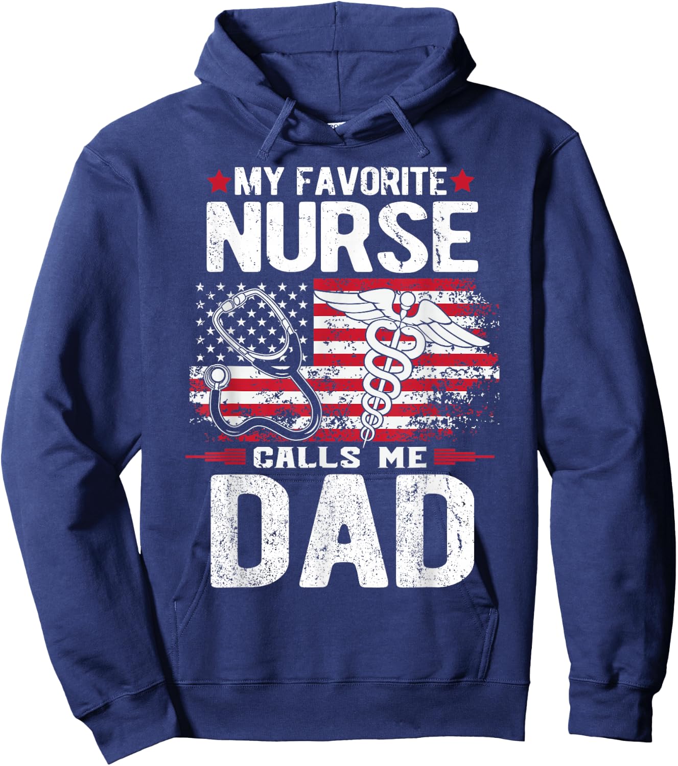 My Favorite Nurse Calls Me Dad Fathers Day Hoodie - Hoodie | Navy