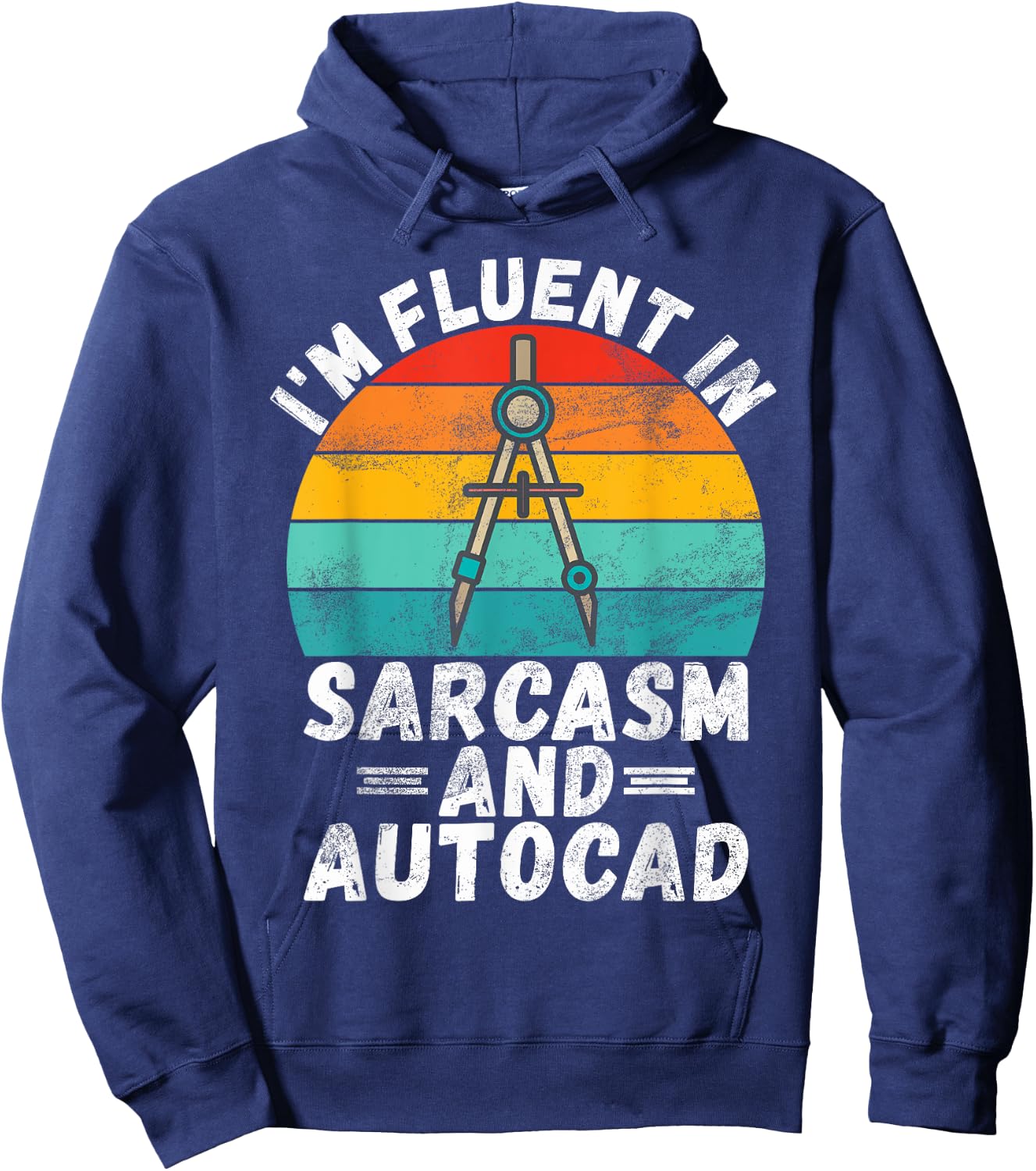 Im fluent in Sarcasm and Autocad Draftsman Hoodie - Hoodie | Navy