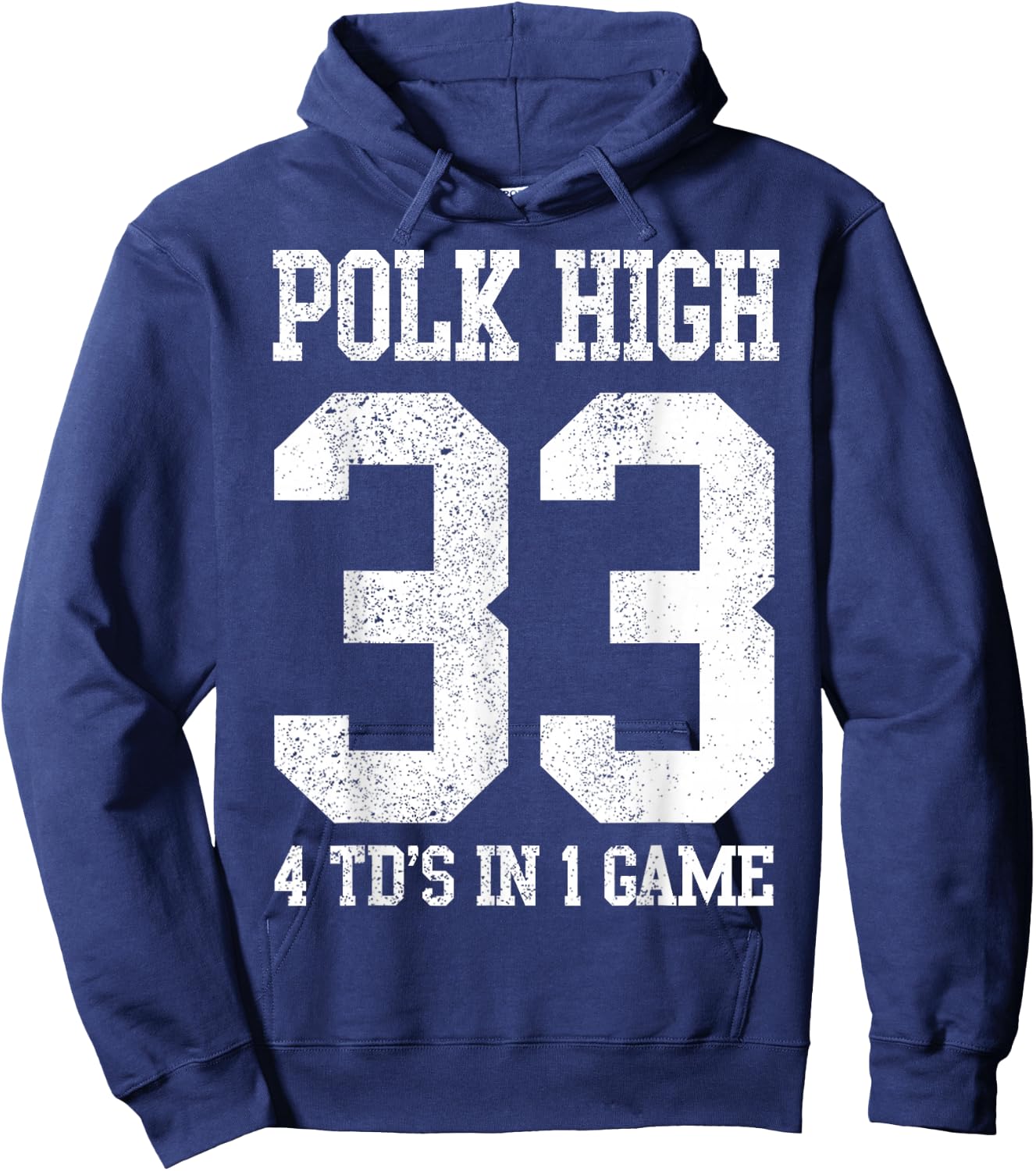 Polk High Football 4 Touchdowns Funny Men's Hoodie - Hoodie | Navy