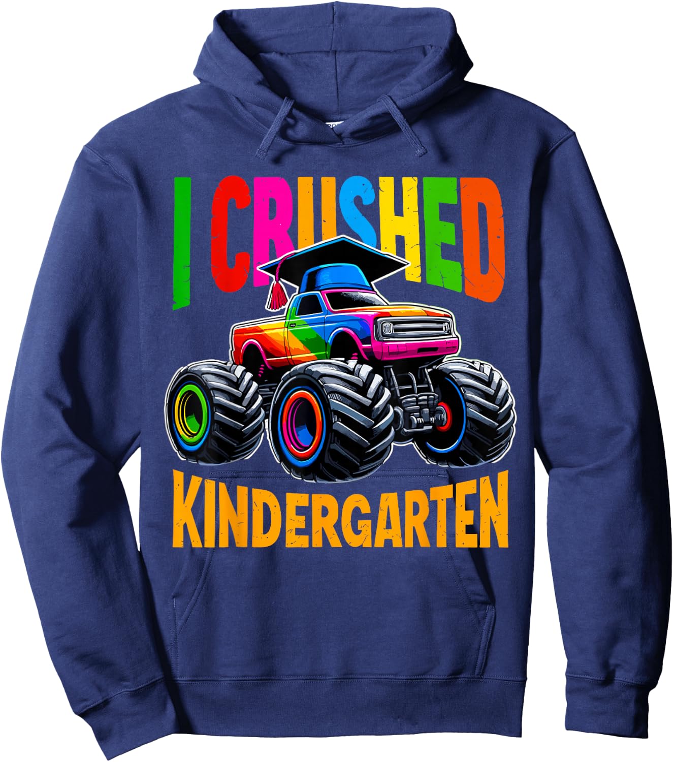 I Crushed Kindergarten Monster Truck Graduation Hoodie - Hoodie | Navy