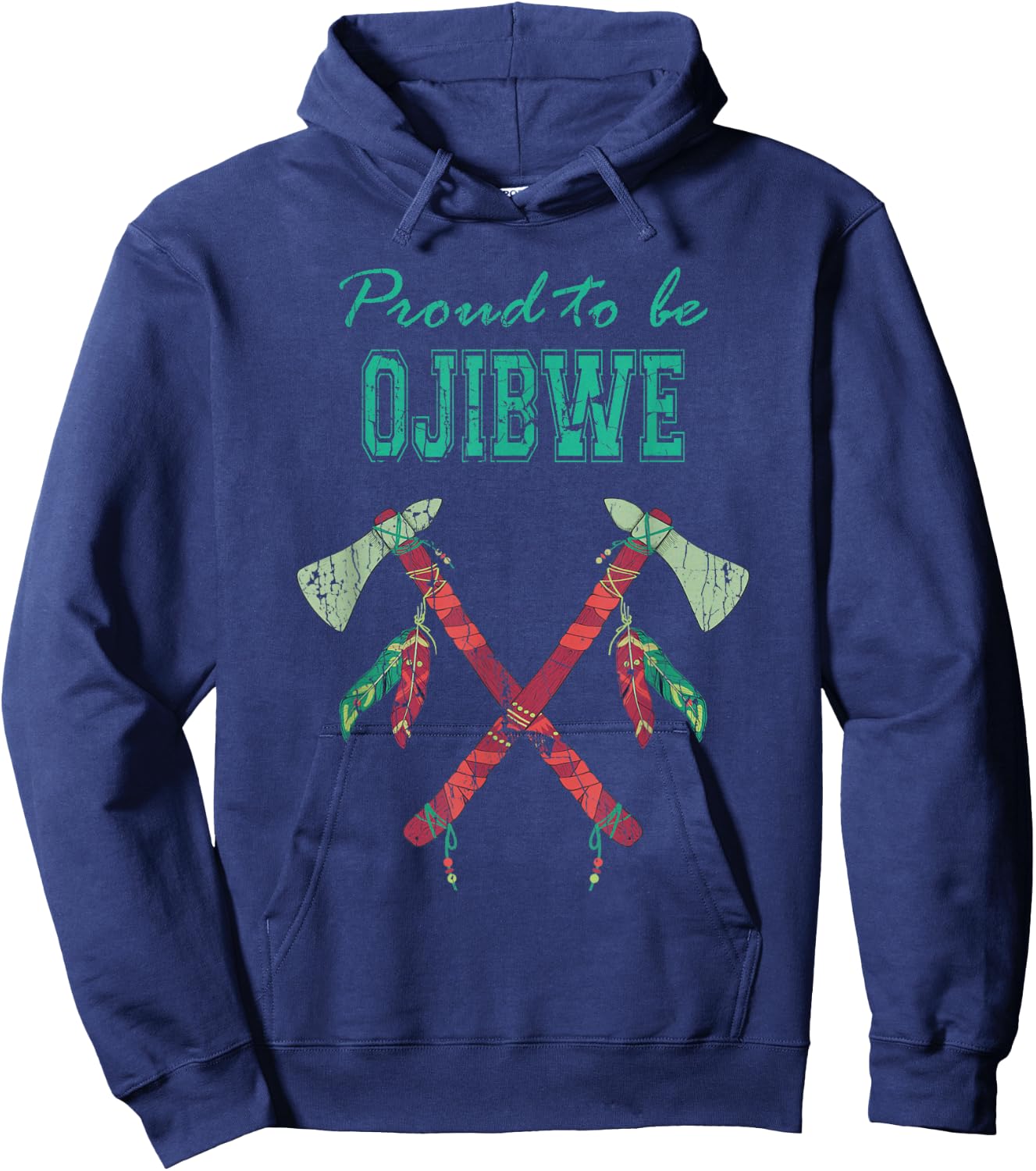 Proud To Be Ojibwe Native American Indian Pride Hoodie - Hoodie | Navy