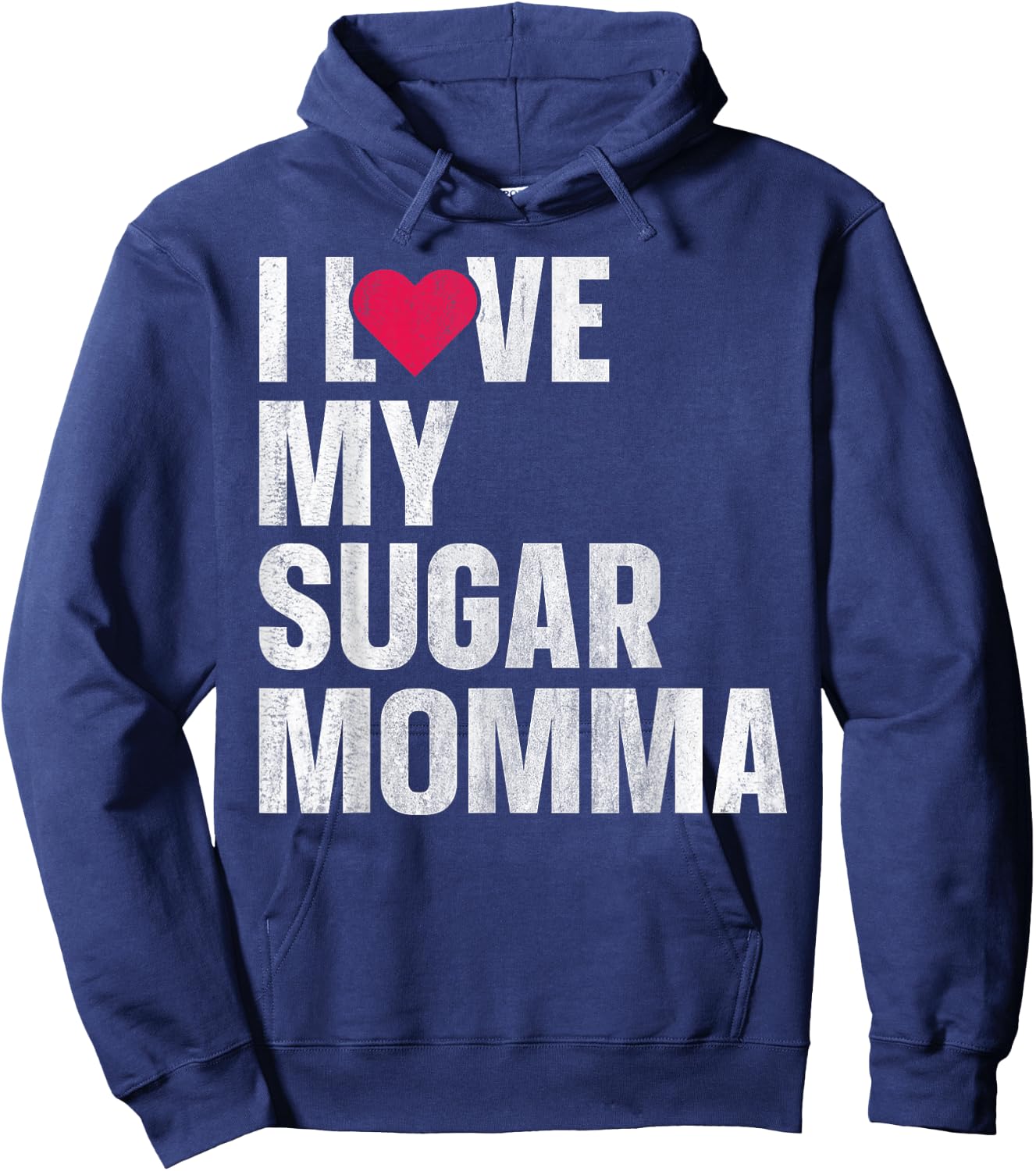 I Love My Sugar Momma Hoodie - Hoodie | Navy