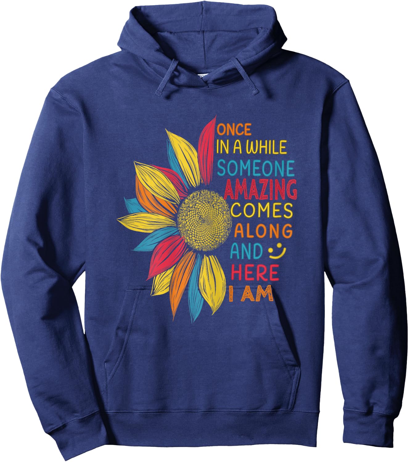 Funny Quotes Colorful Sunflower women girls Gifts Sunflower Once in a while someone amazing comes along - Women's X-Small Black Short Sleeve Classic Fit Cotton 60% Polyester 40% Hoodie - Hoodie | Navy