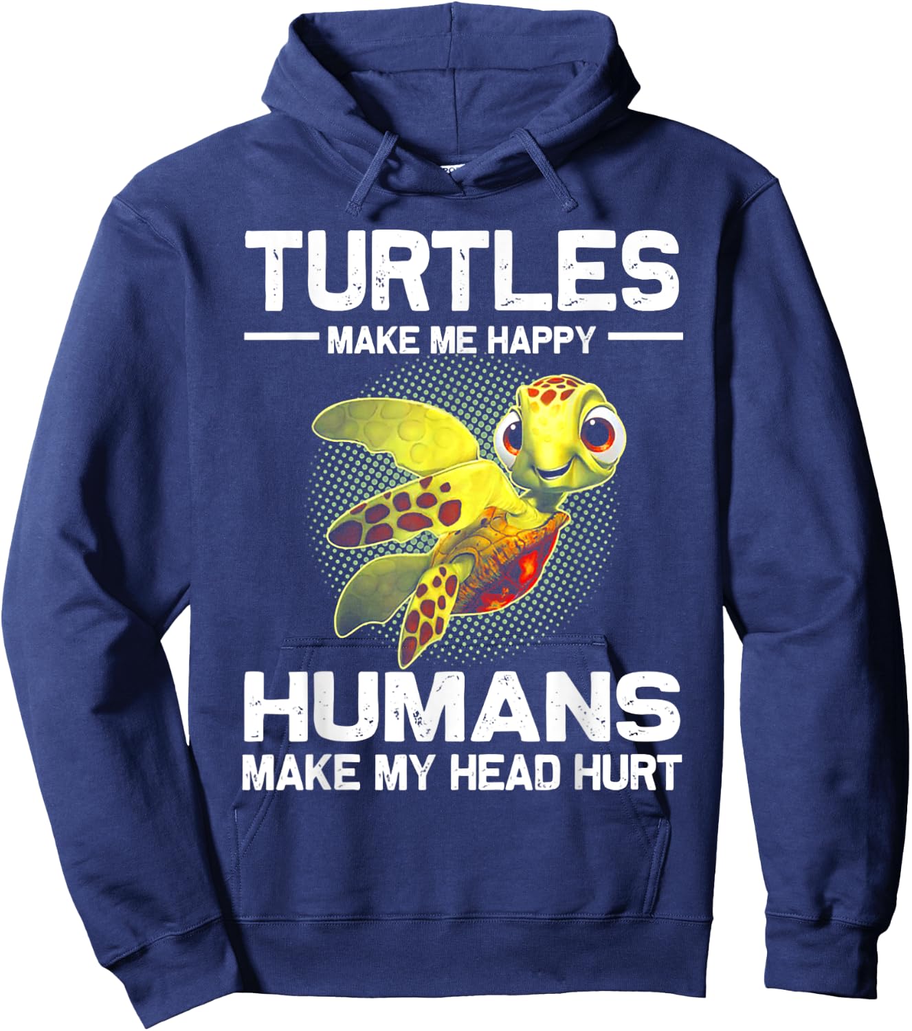 Turtles Make Me Happy Humans Make My Head Hurt Hoodie - Hoodie | Navy