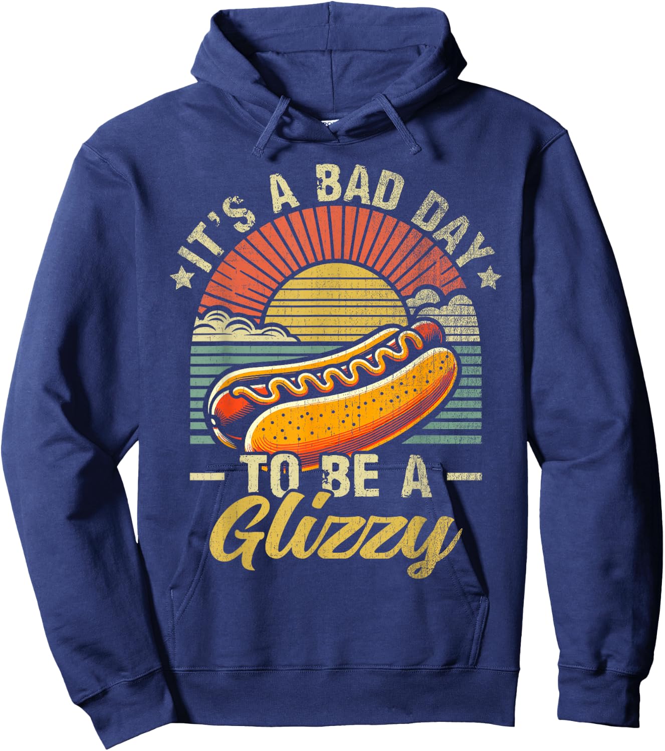 It’s A Bad Day to Be A Glizzy Hoodie - Hoodie | Navy