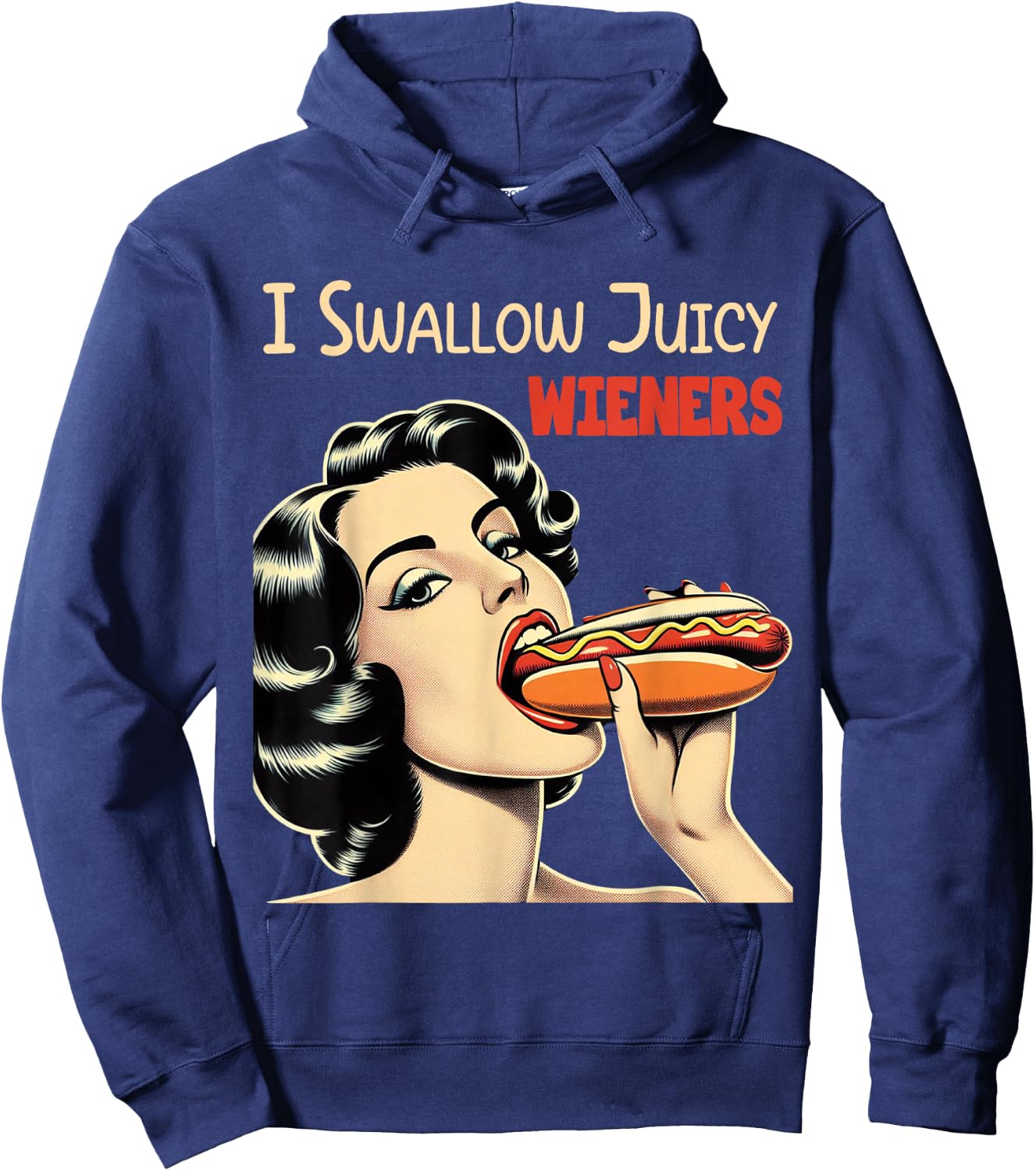 I Swallow Juicy Wieners Funny Joke Hot Dog Pun Hoodie - Hoodie | Navy