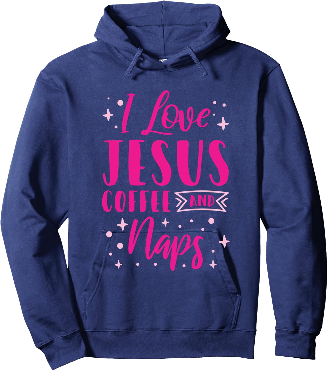 I Love Jesus Coffee And Naps Hoodie - Hoodie | Navy