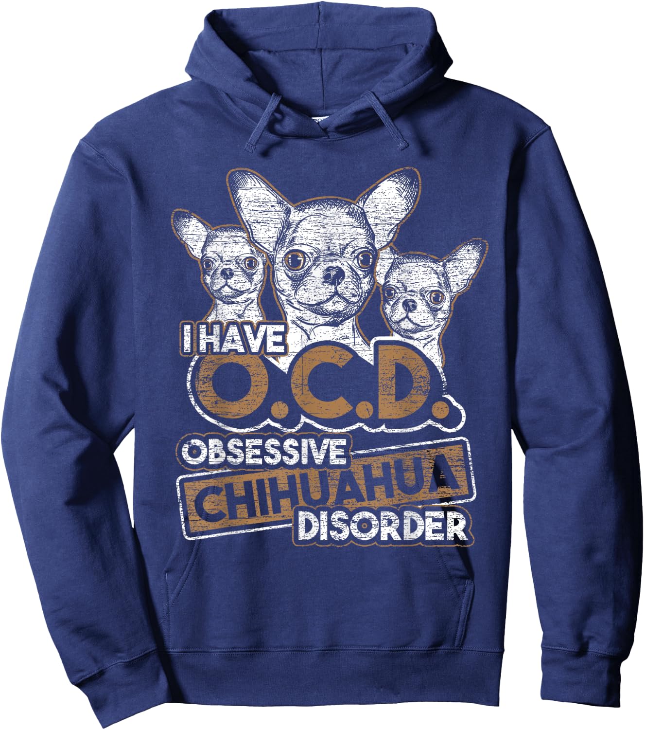 Obsessive Chihuahua Disorder Chihuahua Hoodie - Hoodie | Navy