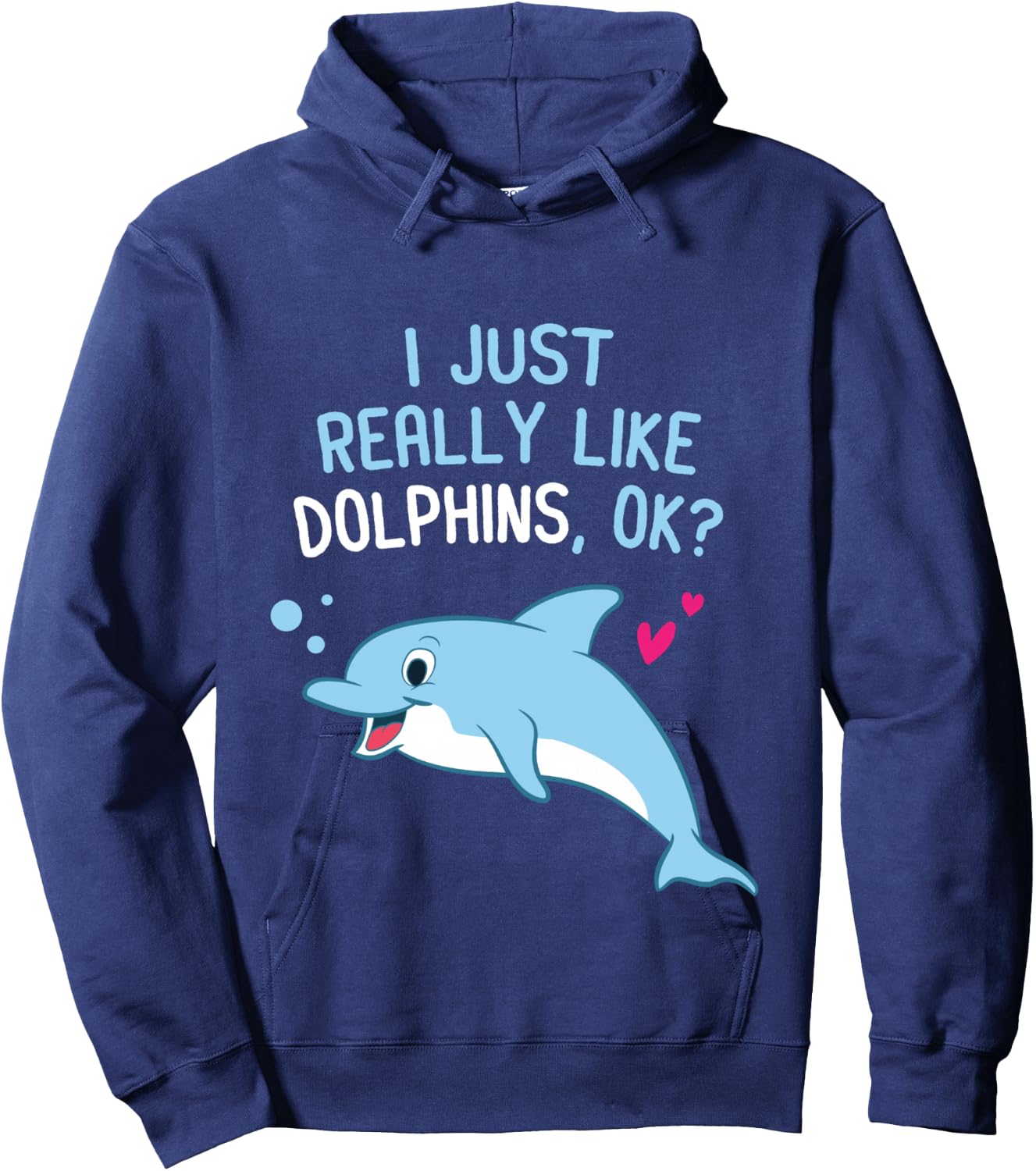 I Just Really Like Dolphins Cute Dolphin Girl Hoodie - Hoodie | Navy