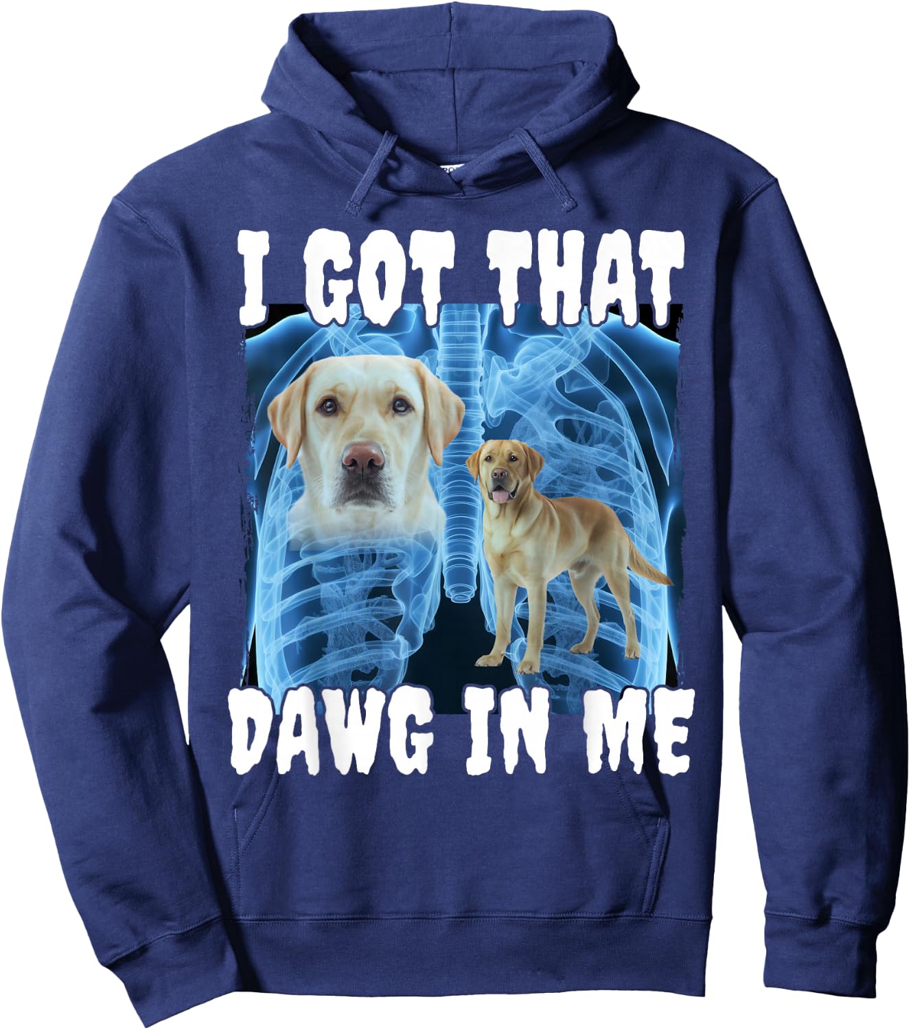 I Got That Dawg In Me Labrador Hoodie - Hoodie | Navy
