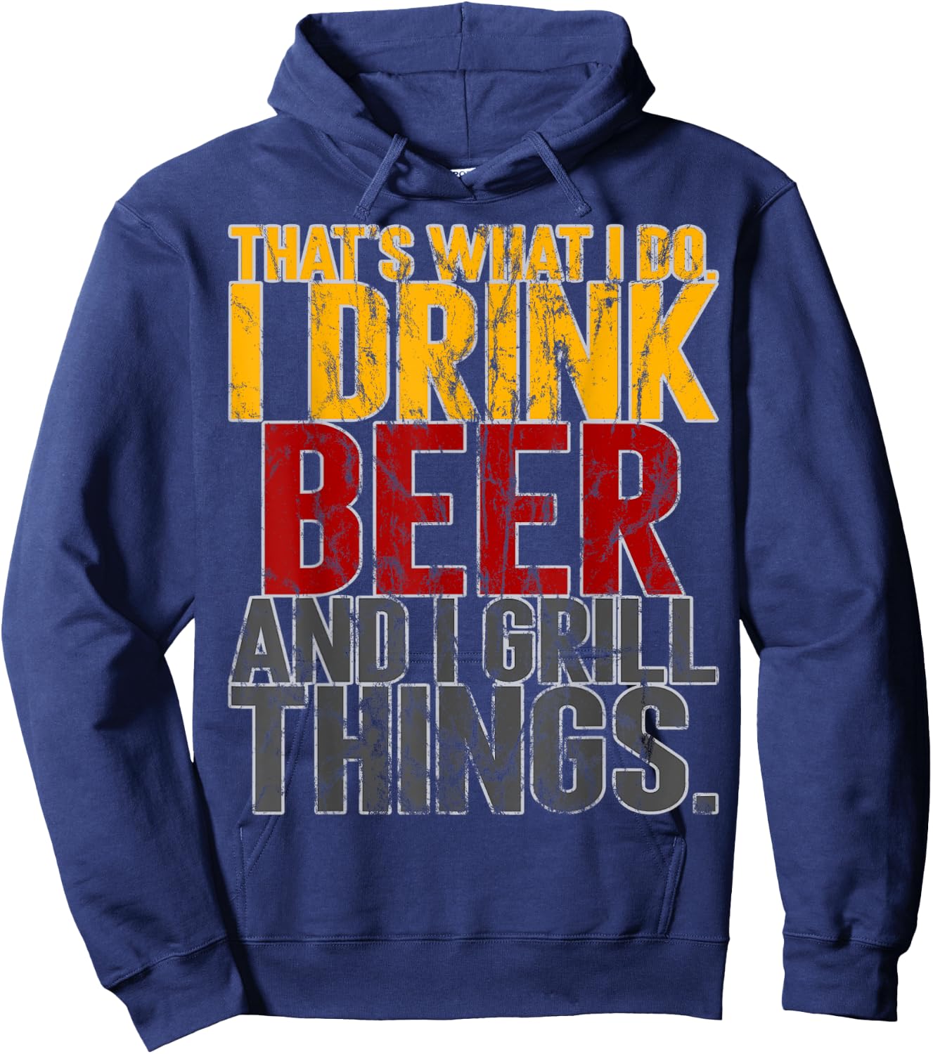 That's What I Do Drink Grill Things Funny BBQ Hoodie - Hoodie | Navy