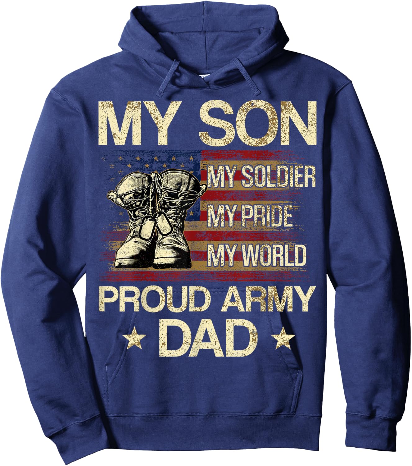 My Son My Soldier My Pride My Hero Proud Dad Hoodie - Hoodie | Navy
