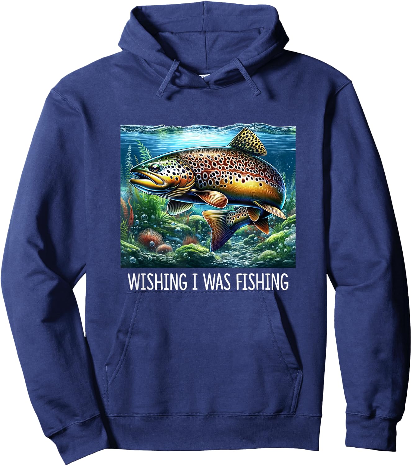 Wishing I Was Fishing - Brown Trout Hoodie - Hoodie | Navy