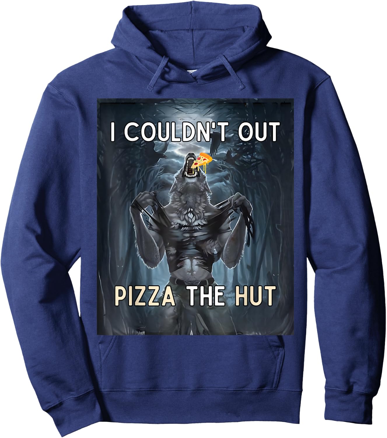 I Couldn't Out Pizza the Hut Funny Hoodie - Hoodie | Navy