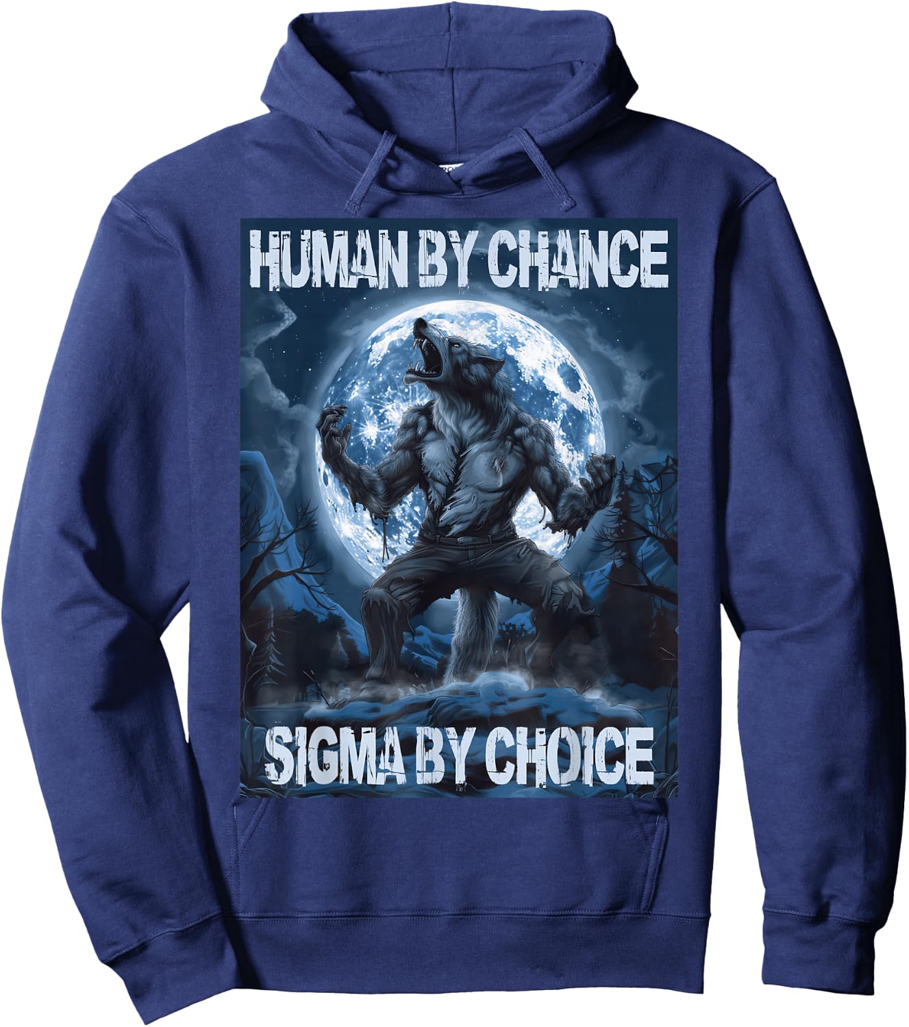 Human By Chance Sigma By Choice Wolf Hoodie - Hoodie | Navy