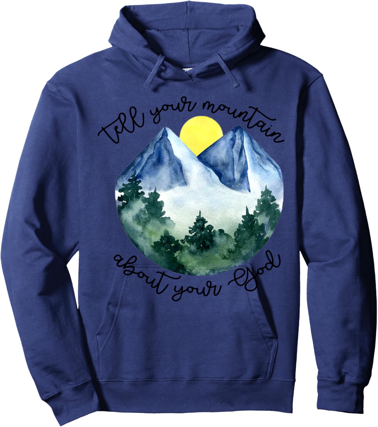Tell Your Mountain About Your God Hoodie - Hoodie | Navy