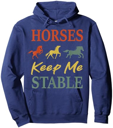 Horses Keep Me Stable Funny Horse Vintage Hoodie - Hoodie | Navy