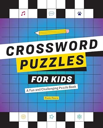 Crossword Puzzles for Kids: A Fun and Challenging Puzzle Book