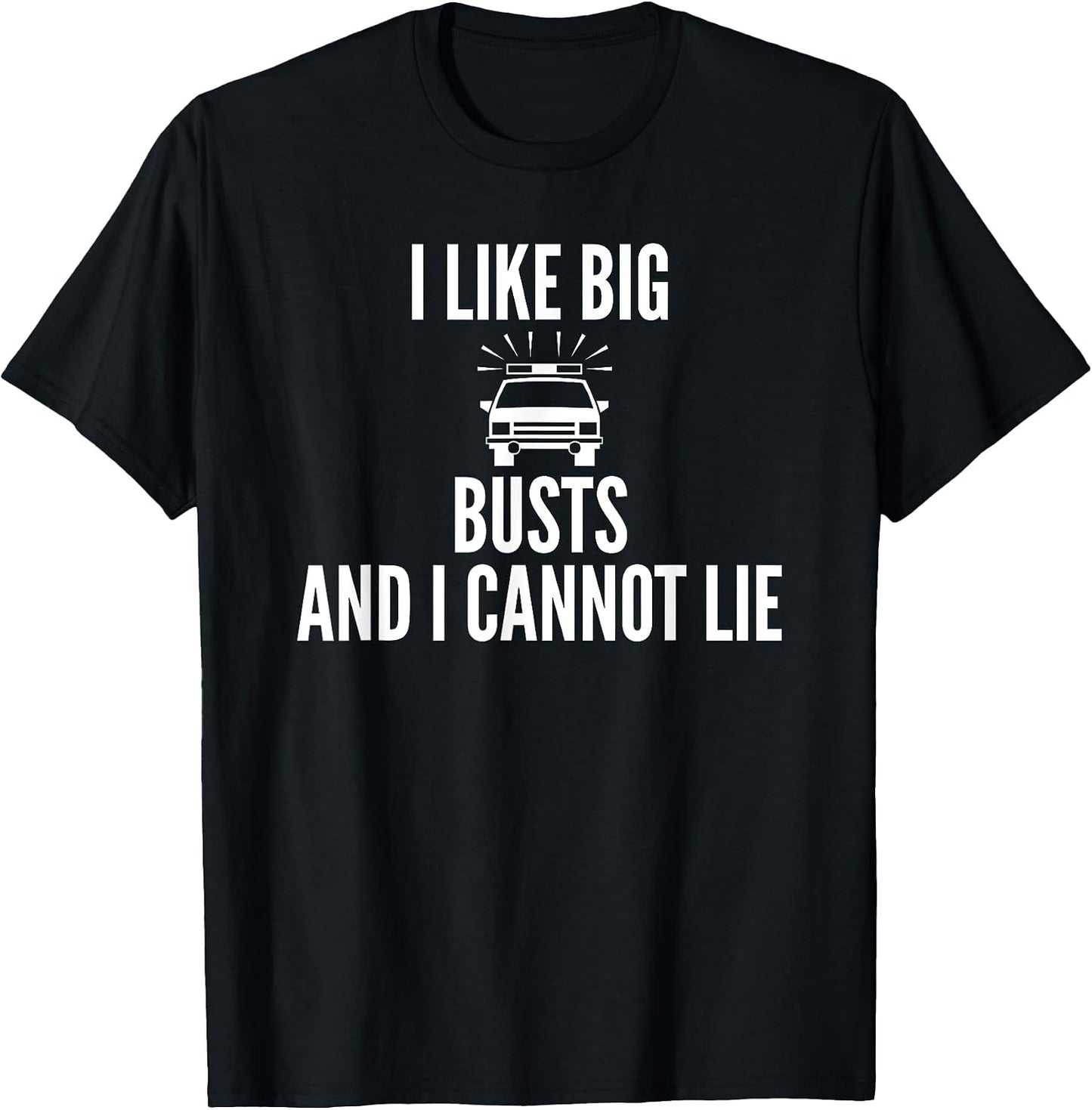 I Like Big Busts And I Cannot Lie Police Officer Gifts