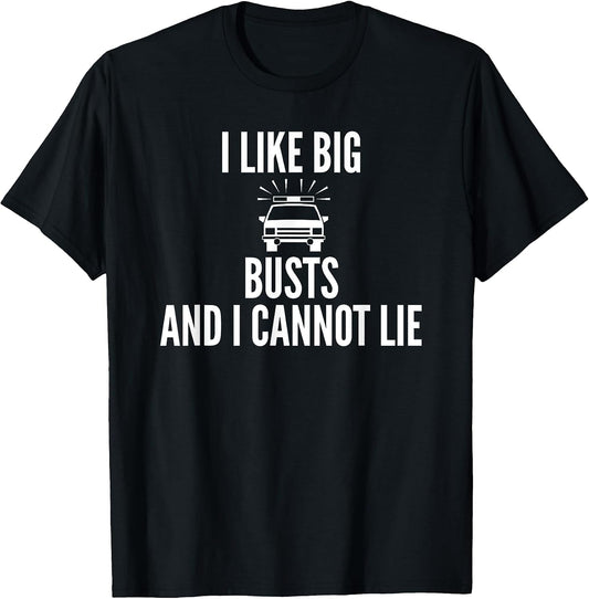 I Like Big Busts And I Cannot Lie Police Officer Gifts