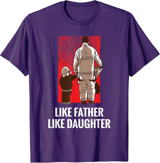 LIKE FATHER LIKE DAUGHTER Firefighter Gift