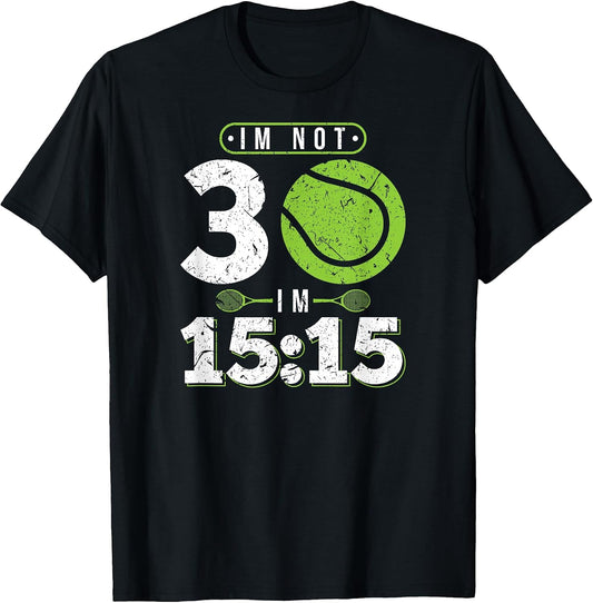 Im Not 30 Years Old Funny Tennis 30th Birthday
