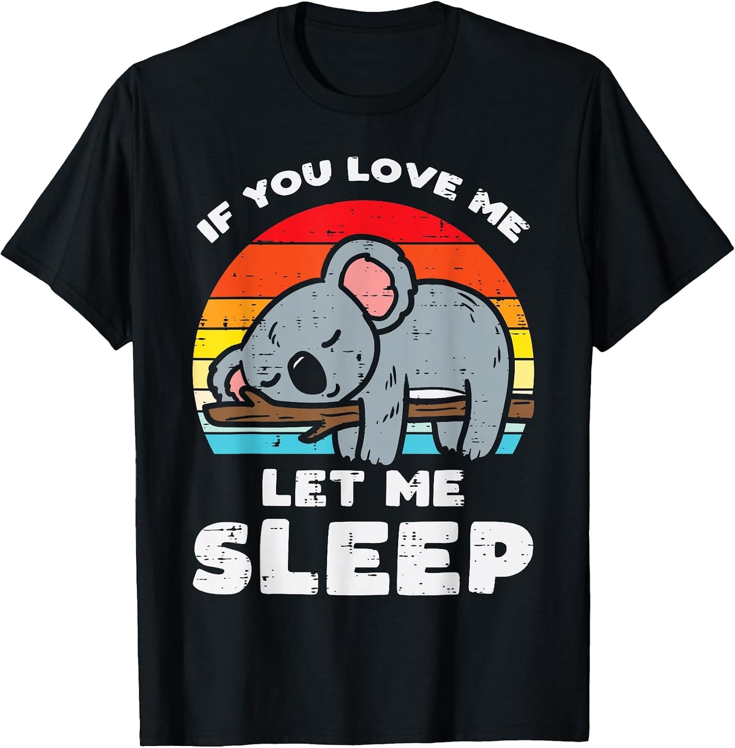 Koala If You Love Let Me Sleep Retro Bear Animal Lover Gift