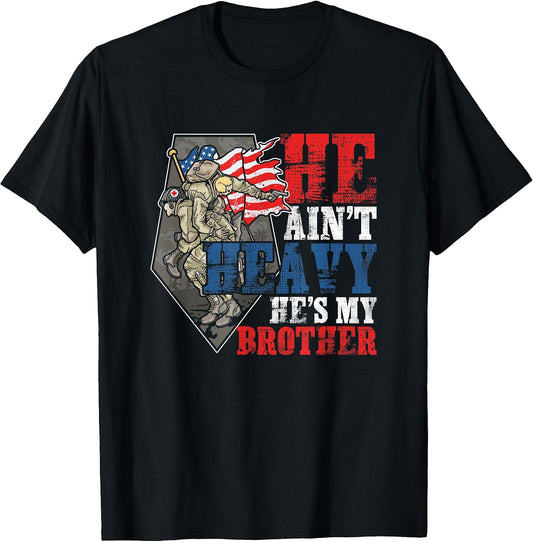 He Aint heavy Hes My Brother A Combat Medic Or Veteran Nurse