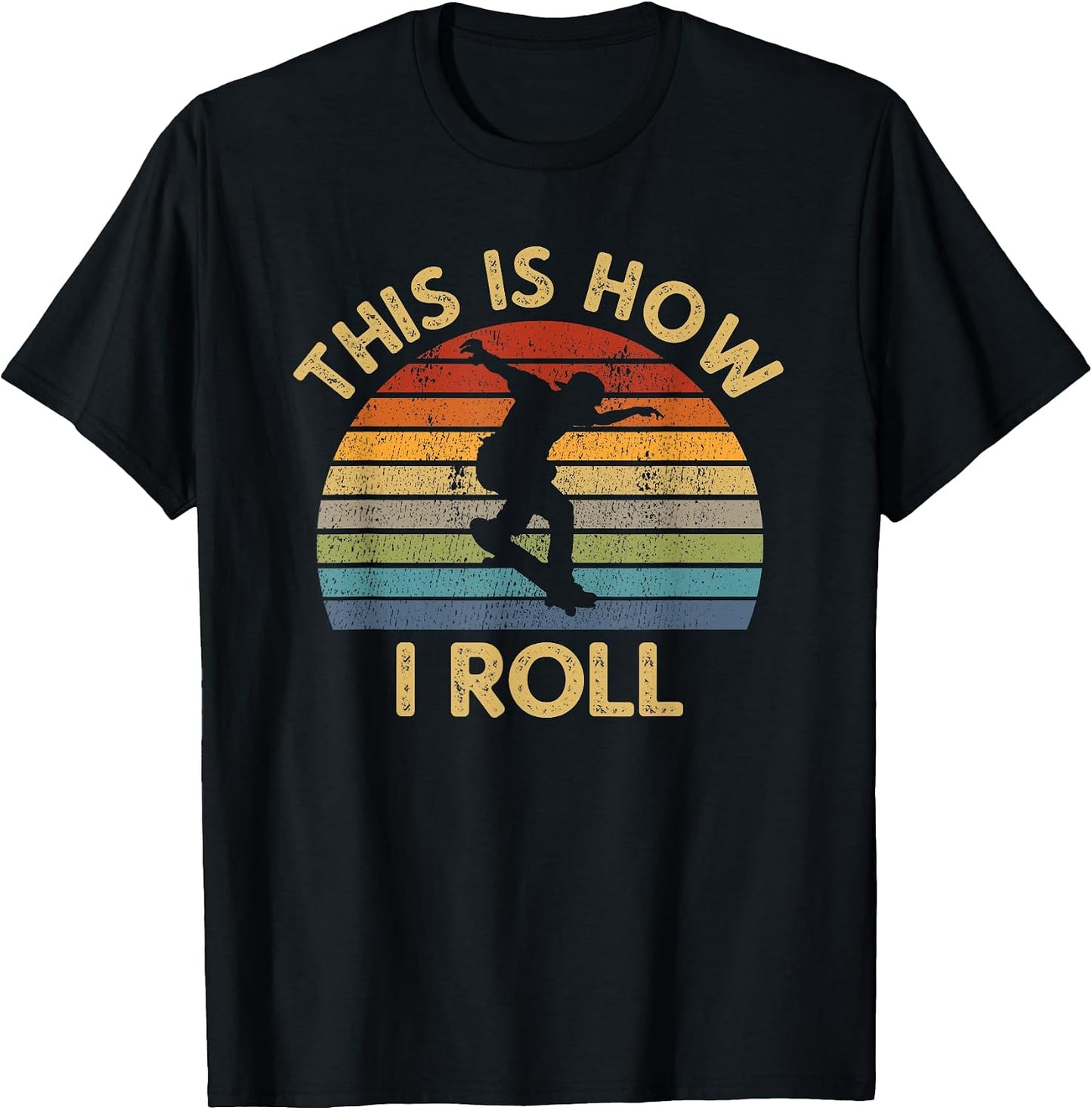 Retro Skateboard This Is How I Roll Skateboarder Skater Gift