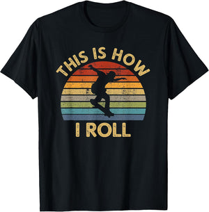 Retro Skateboard This Is How I Roll Skateboarder Skater Gift