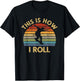 Retro Skateboard This Is How I Roll Skateboarder Skater Gift