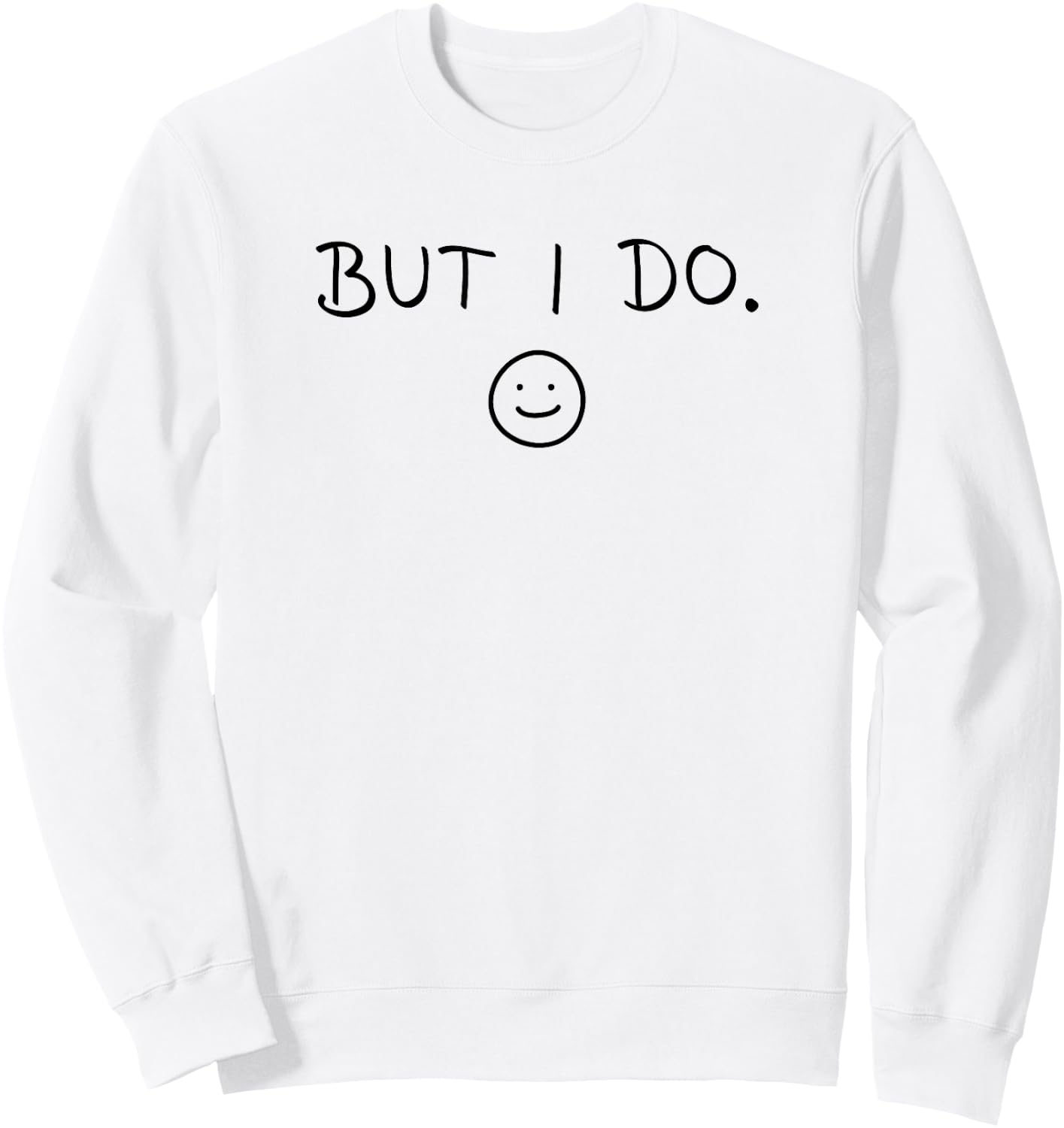 I Don't Do Matching Shirts But I Do Couple Matching Sweatshirt - Sweatshirt | White