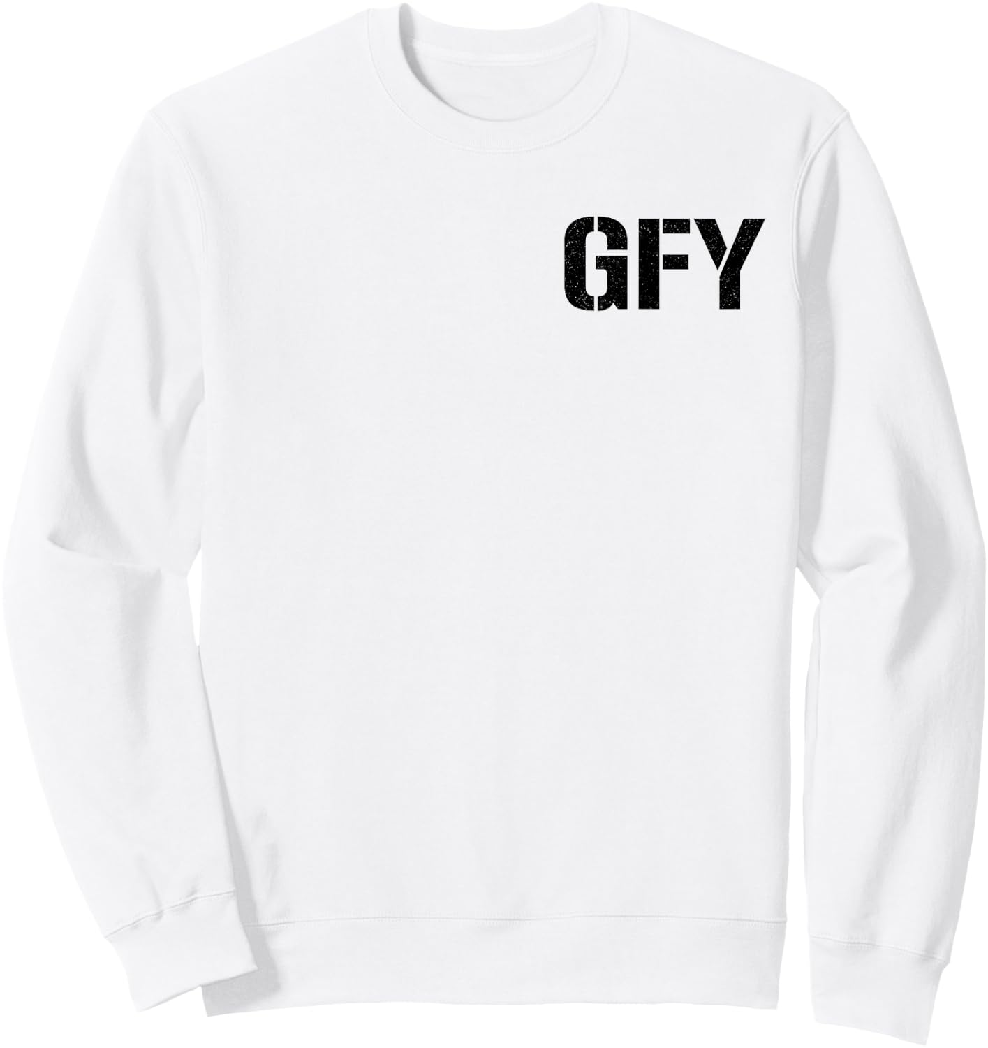 Gfy Go F Yourself Sweatshirt - Sweatshirt | White