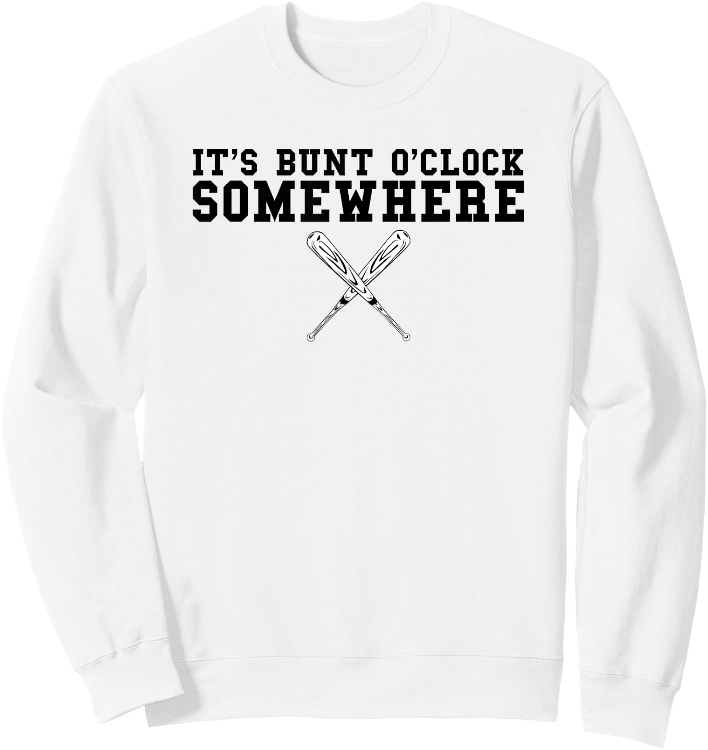 Leadoff Hitter Bunt The Ball Loaded Bases Funny Baseball Sweatshirt - Sweatshirt | White