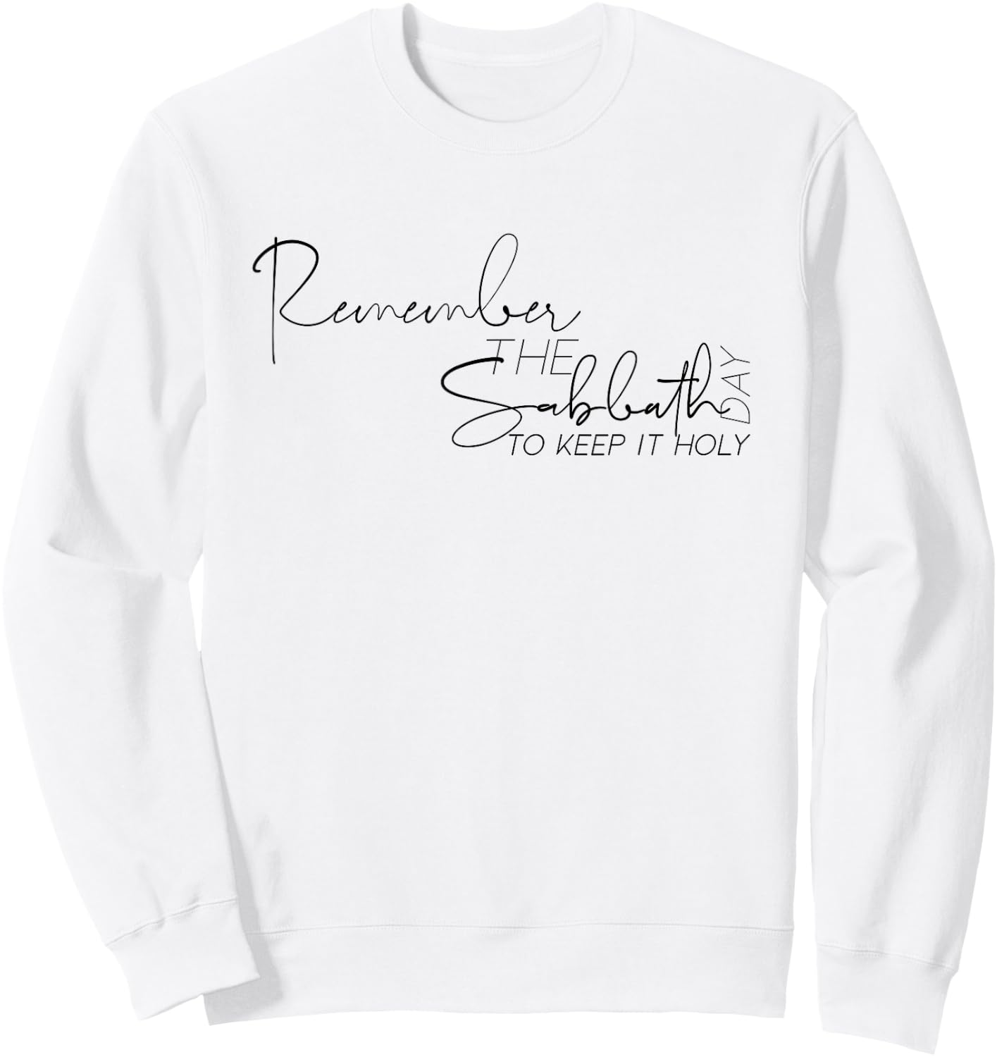 Remember the Sabbath Day to Keep it Holy Exodus Bible SDA Sweatshirt - Sweatshirt | White