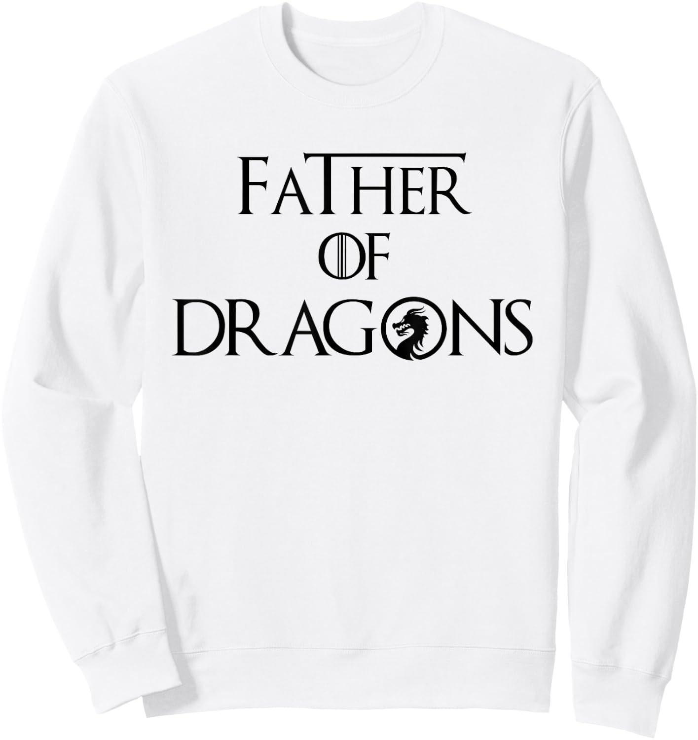 Father of Dragons Father of the Dragon Sweatshirt - Sweatshirt | White