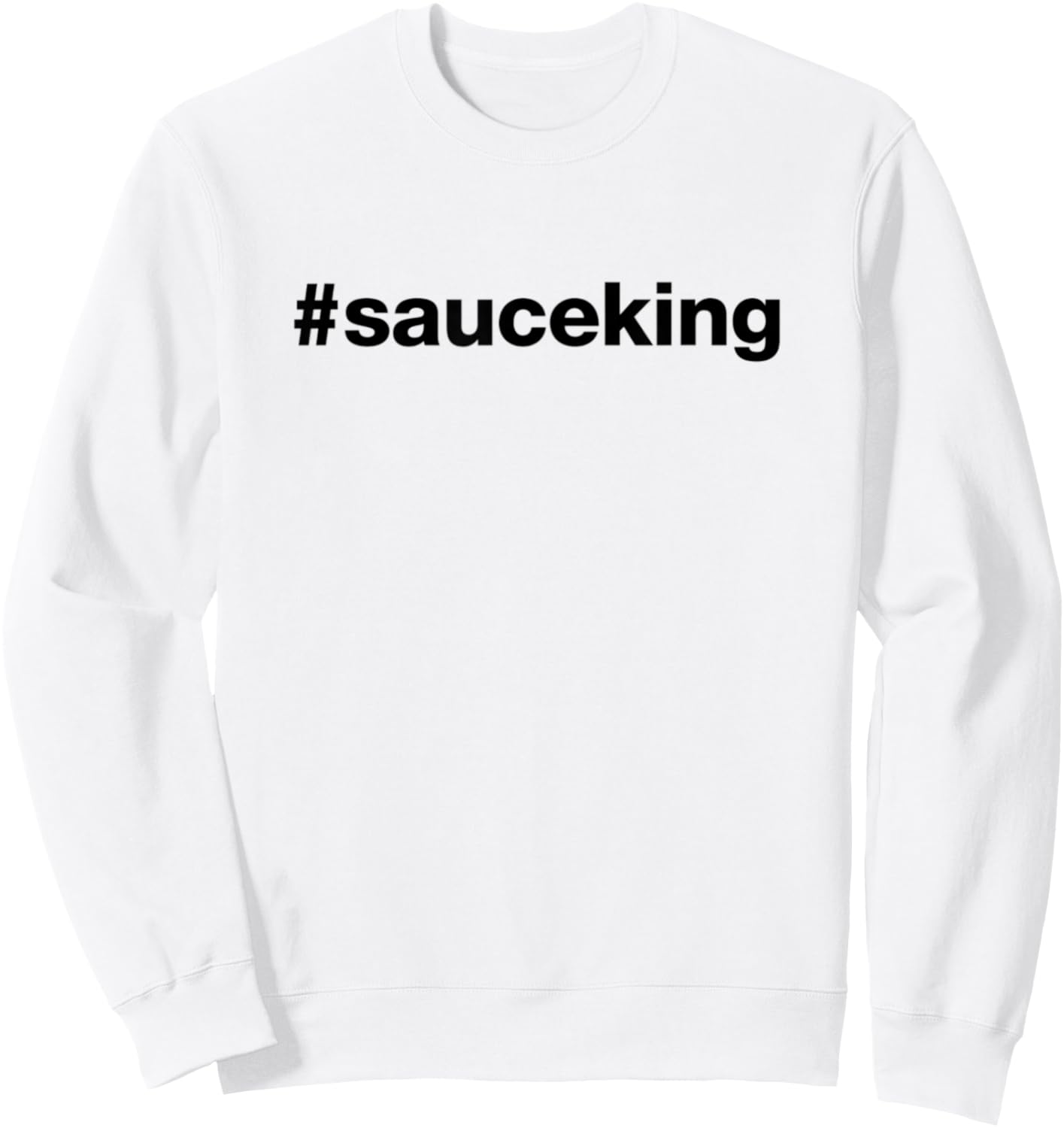 Hashtag Sauce King Sweatshirt - Sweatshirt | White
