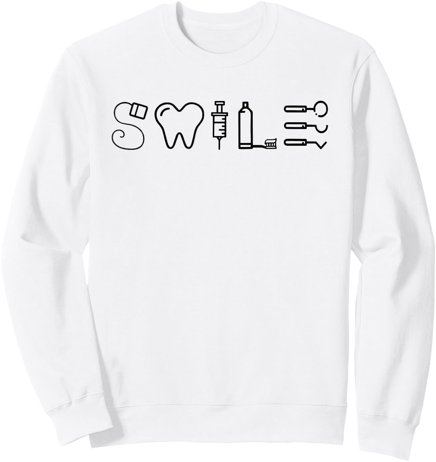 Dentist Smile Teeth Dental Hygienist Funny Dentist Tools Sweatshirt - Sweatshirt | White