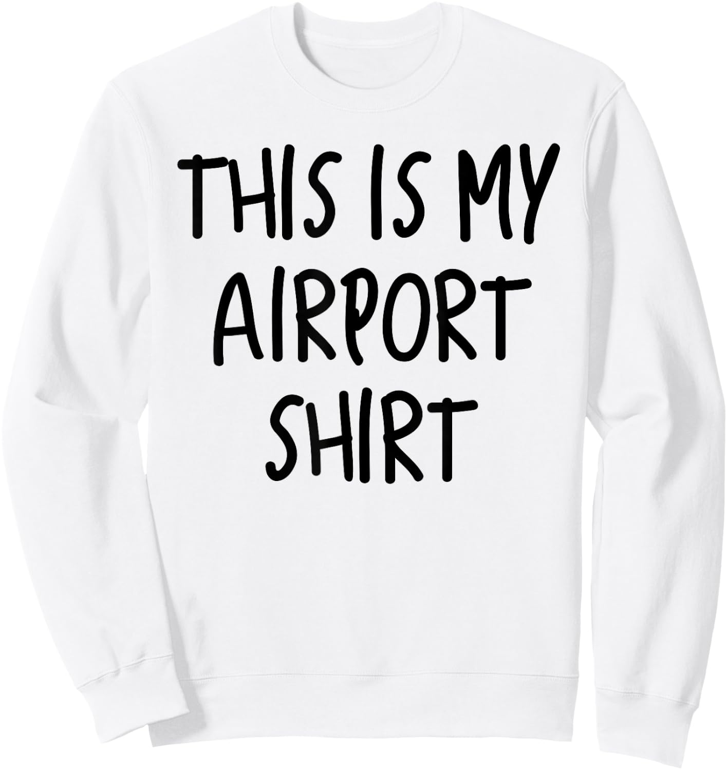 This Is My Airport Top Favorite Travel Outfit Best Traveling Sweatshirt - Sweatshirt | White