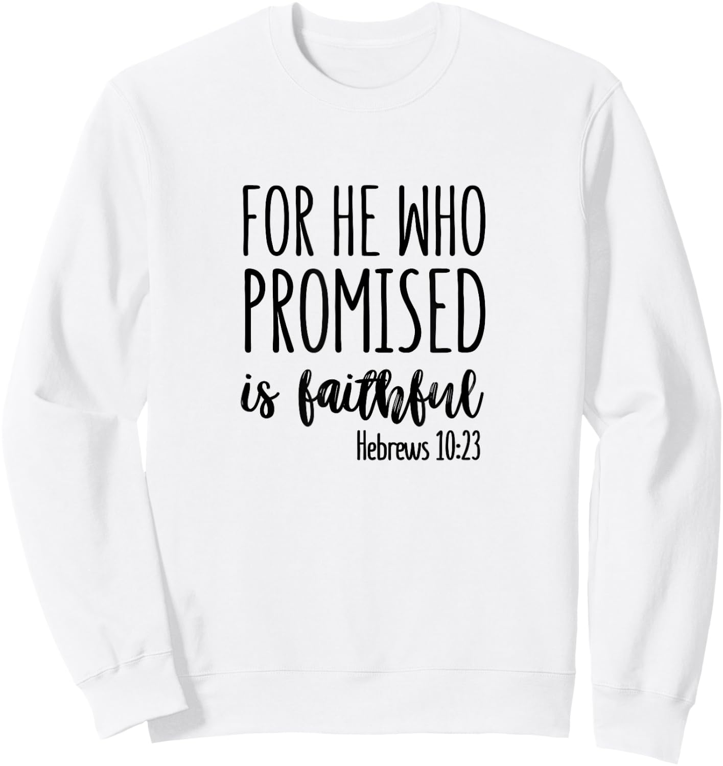 Hebrews 10:23 - Gift & Men, Christian Sweatshirt - Sweatshirt | White