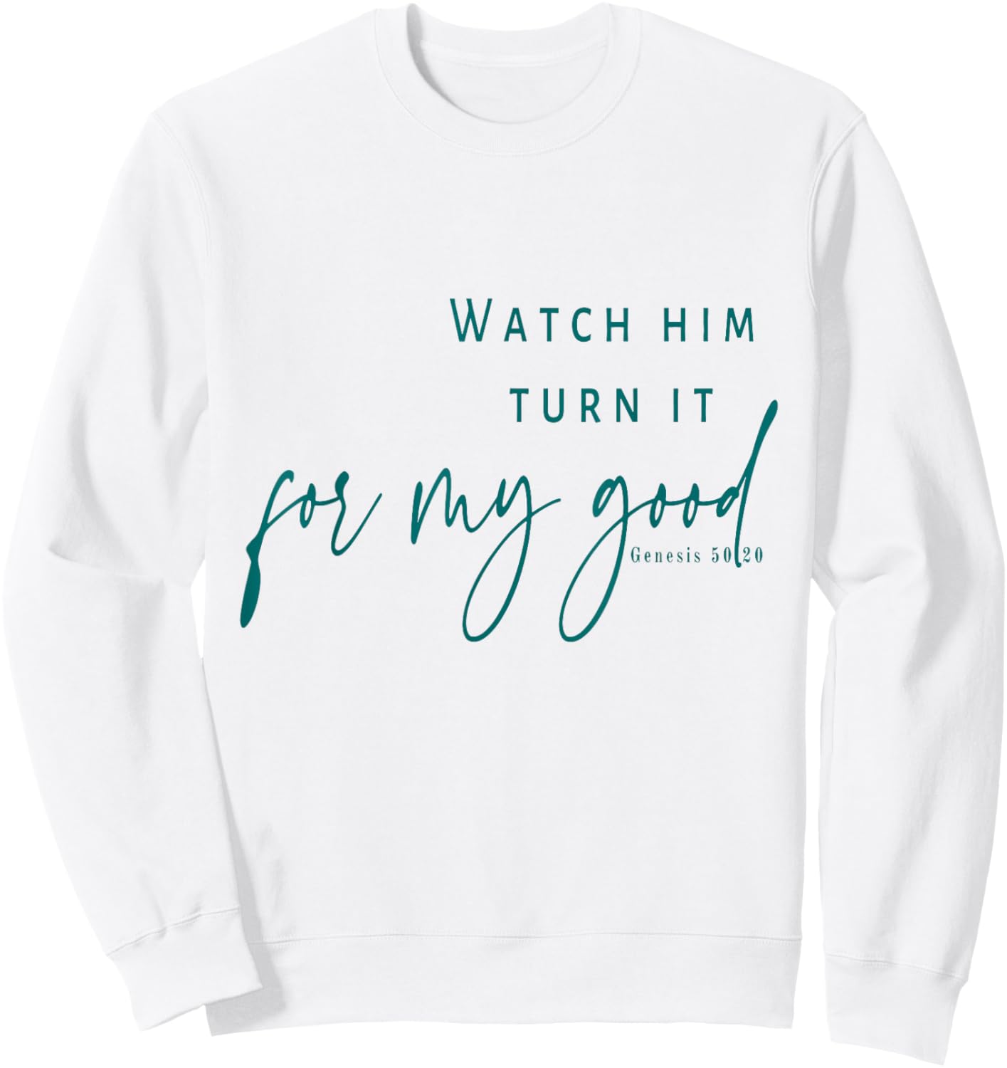 Watch God Turn It For My Good Sweatshirt - Sweatshirt | White