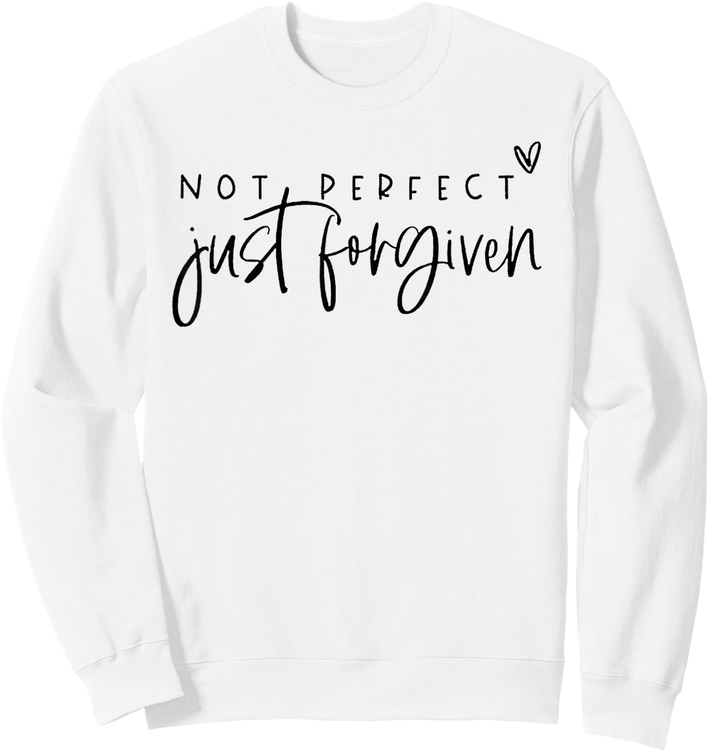 Not Perfect Just Forgiven Sweatshirt - Sweatshirt | White