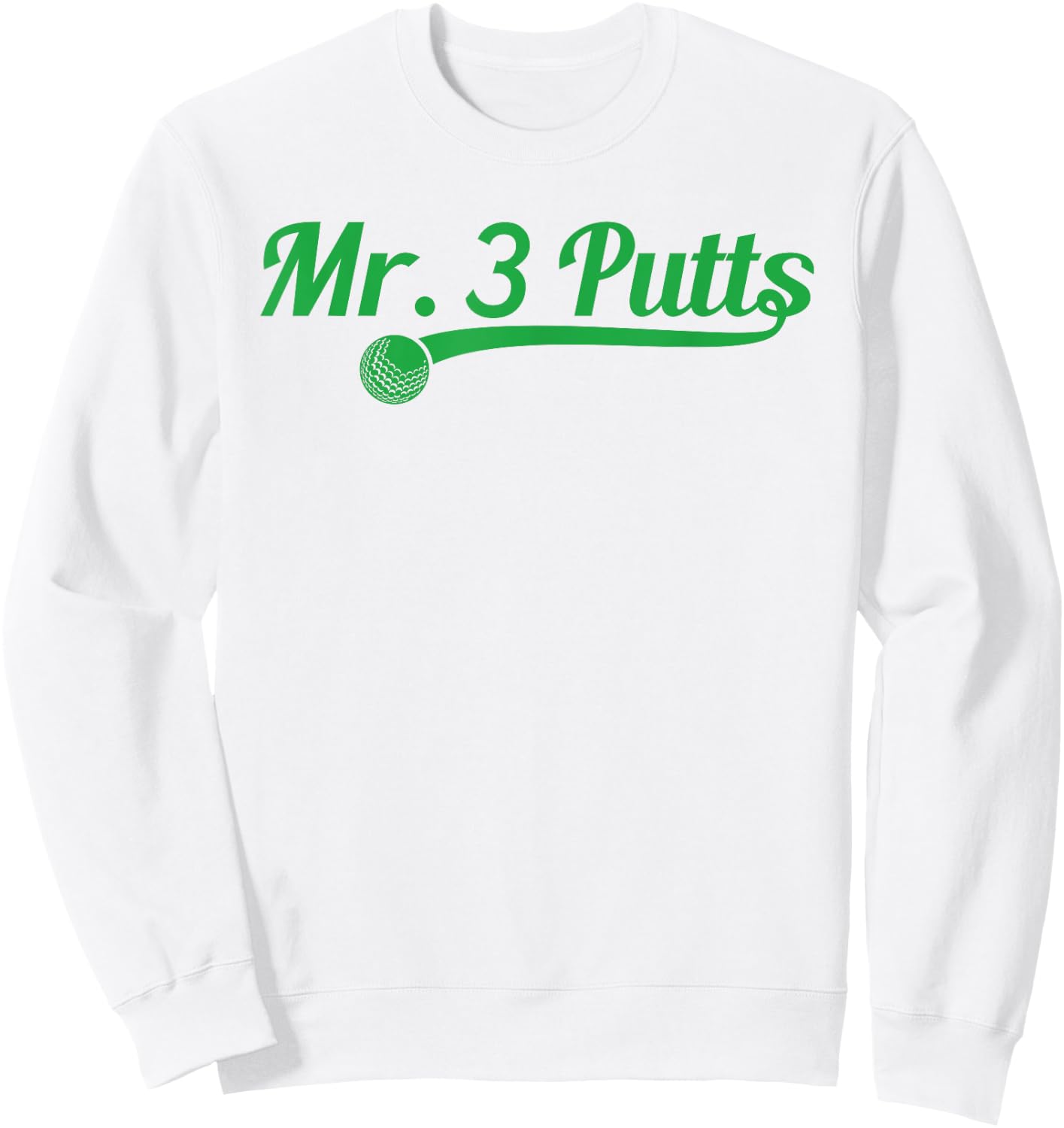 Golf Putter Funny Golfing Loser 3 Putts Suck Golf Ball Men Sweatshirt - Sweatshirt | White