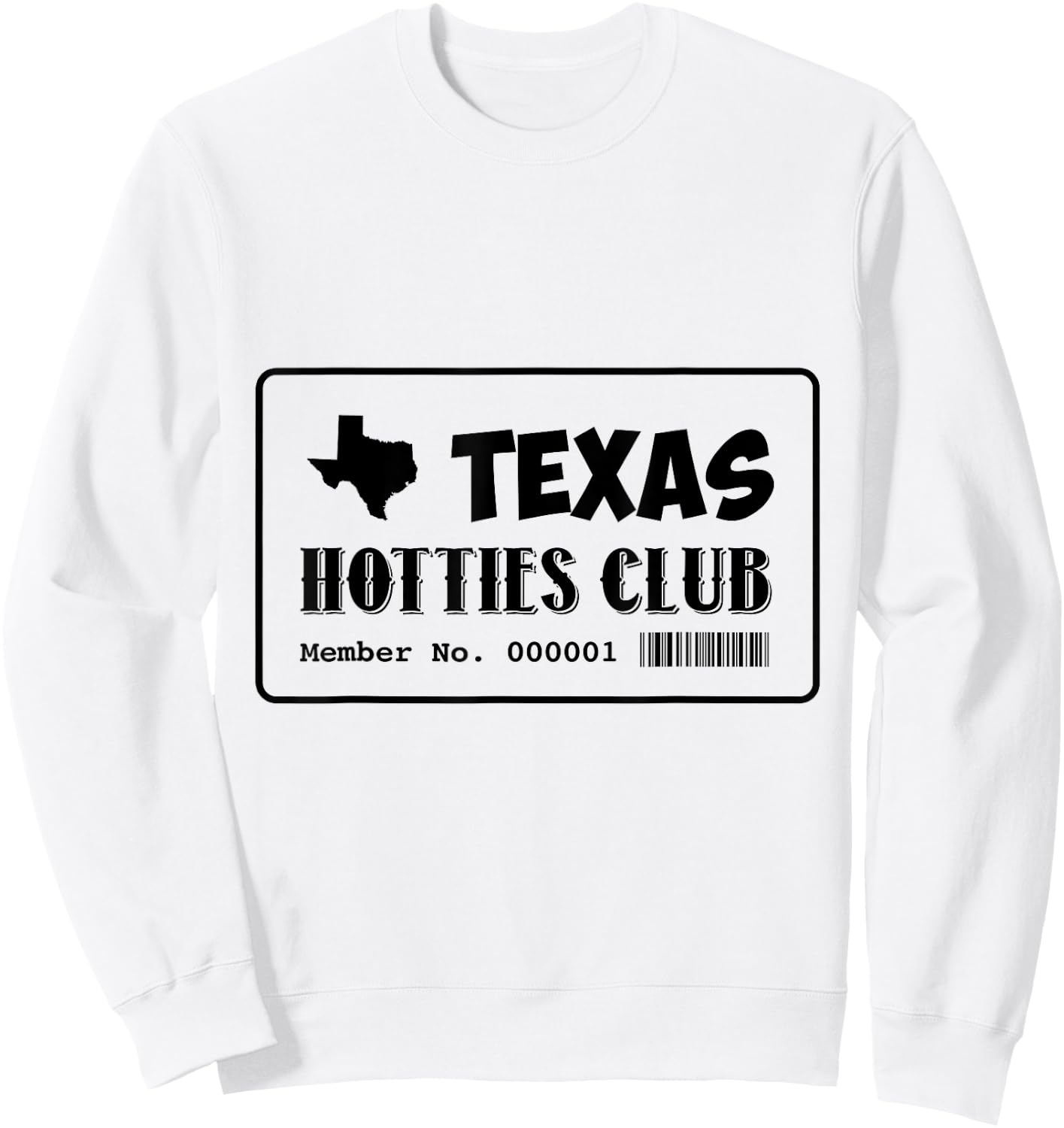 Texas Hotties Club Hot Sexy Women Funny Home State Girls Sweatshirt - Sweatshirt | White
