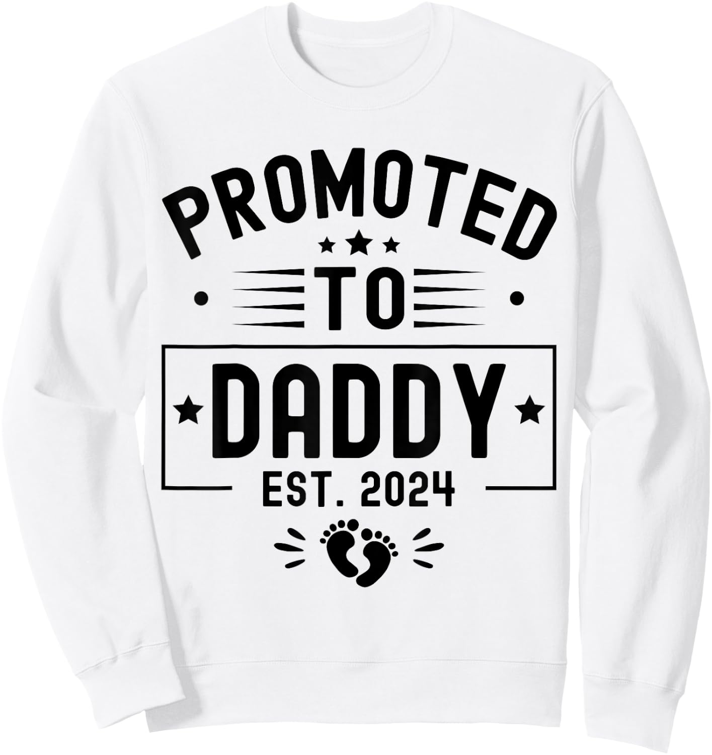 Promoted To Daddy Est. 2024 Soon To Be Dad New Daddy 2024 Sweatshirt - Sweatshirt | White